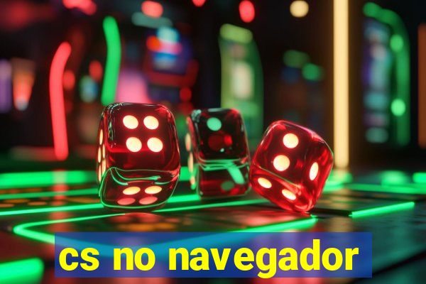 cs no navegador